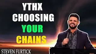 YTHX Choosing Your Chains   Pastor Steven Furtick