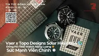 The Vaer x Topo Designs Solar Hiker DS4: Đồng Hồ Field Watch Năng Lượng Mặt Trời! #DHVN