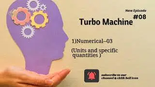 Turbo Machine| Numerical 03 ( unit Quantities of Turbine)| Ananya C M #08#👩&zwj;🔧