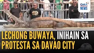 Lechong buwaya, inihain sa protesta sa Davao City | GMA Integrated News