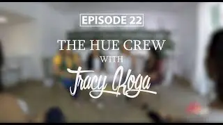 Hue Crew Learn About True Family Love with Malinda Lee