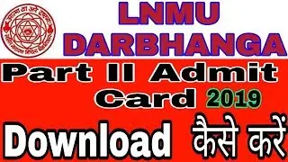 Part II Admit Card-2019 Download kaise kare...   ||Dhiraj Studies Tube||