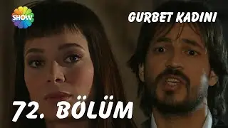 Gurbet Kadını 72. Bölüm | FULL HD