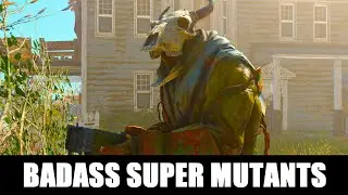 Fallout 4 | Turn Your Super Mutants Into Badasses With These Mods