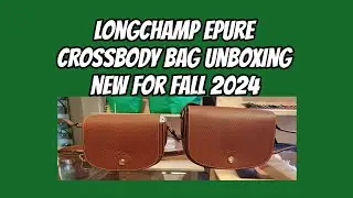 Longchamp Epure crossbody bag unboxing New for 2024 + What Fits LV Gucci