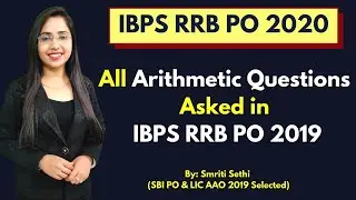 All Arithmetic Questions Asked in IBPS RRB PO Prelims 2019 |Previous Year Questions|IBPS RRB PO 2020