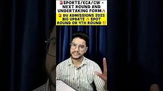 📢 🚨DU 4th Round 2025 BIG 😱Spot Round, Refund Rules & ECA/CW Outcome #delhiuniversity #undertaking