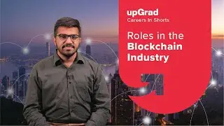Different Roles in Blockchain Industry | Blockchain Developer Career | upGrad Careers in-shorts