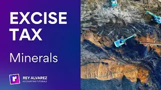 Excise Tax: Minerals | Taxation