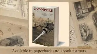 Cawnpore, an historical adventure by Tom Williams
