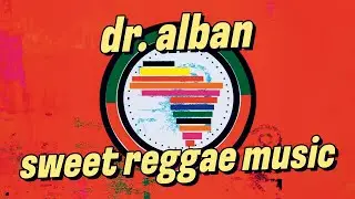 Dr. Alban - Sweet Reggae Music (Official Audio)