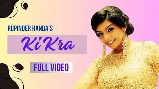 Ki Kra | Rupinder Handa | Full Official Video | Latest Punjabi Song | Angel Records
