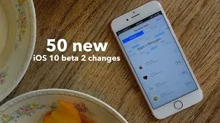 50 new iOS 10 beta 2 features / changes!