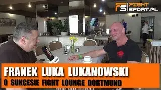 Franek Lukanowski - Polak, który osiągnął sukces w Niemczech o kulisach Fight Lounge Dortmund