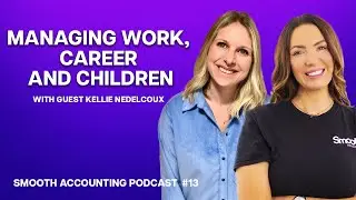 Managing work, career and children - Smooth Accounting Podcast #13