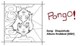 Pongo! - Disquietude (album version)
