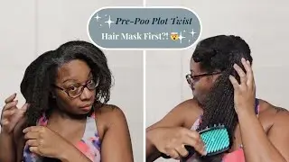Pre-Poo Plot Twist: Detangling with a Hair Mask Before Shampoo?!
