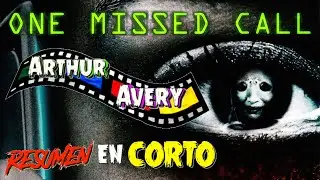 UNA LLAMADA PERDIDA (2008) RESUMEN EN CORTO I #ArthurAvery // Pel&iacute;culas de Terror en Amazon