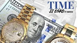 JJ Esko - Time Ft Nafees [Produced By Nikolas Dzuga]