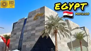 EGYPT PAVILION EXPO 2020 | DUBAI EXPO 2020 | EGYPT PAVILION