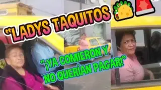 &ldquo;SURGEN &lsquo;LADYS TAQUITOS&rsquo;: COMIERON, DISFRUTARON&hellip; &iexcl;Y QUISIERON HUIR SIN PAGAR EN CD. AZTECA!&rdquo;