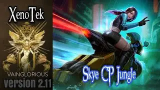 XenoTek | Skye CP Jungle - Vainglory hero gameplay from a pro player