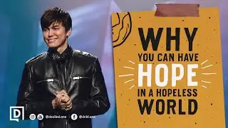 Why You Can Have Hope In A Hopeless World | Joseph Prince
