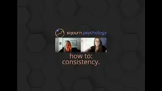 How To: Consistency.