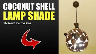 Craft your Own Lamp Decoration? | DIY lampshade idea using waste coconut shells🥥💡😍