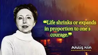 Anais Nin most popular life change quotes | American author quotes