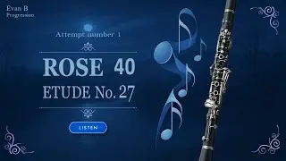 Rose Etude No. 27 (40 studies) - Attempt #1
