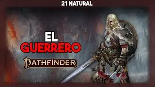 Pathfinder 2E | Presentación de clases: El guerrero