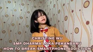 CHRISTINE WU - SMP DHARMA LOKA PEKANBARU - HOW TO BREAK SMARTPHONE ADDICTION #penerbiterlangga