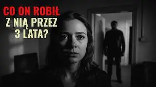 CO ON ROBIŁ Z NIĄ PRZEZ 3 LATA? NIKT JEJ NIE SZUKAŁ historia kobiety, kt&oacute;rą &bdquo;kupiono&rdquo; na prowincji.
