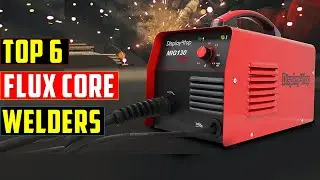 ✅Top 6: Best Flux Core Welders in 2023 || The Best Flux Core Welders - Reviews