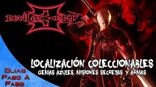 Devil May Cry 3 HD | Gu&iacute;a coleccionables | Localizaci&oacute;n Gemas azules, Misiones secretas, Armas