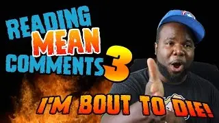 READING MEAN COMMENTS 3 - ROAST ME #NemRaps