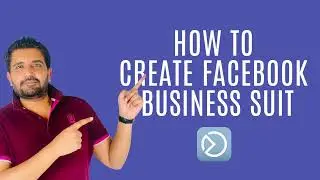 How to create Facebook Business suit | Business Manager
