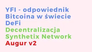 Yearn.Finance (YFI), Synthetix Network (SNX), Augur v2 (REP) - Nowy Format Live #9
