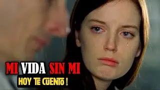 Engañó a su ESPOSO porque iba a MORIR | Mi Vida sin Mi | Resumen