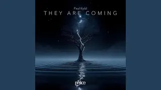 They Are Coming