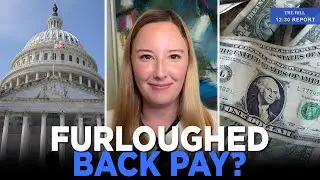 White House Might YANK BACK PAY From FURLOUGHED Workers During Shutdown - 12:30 Report | TRENDING