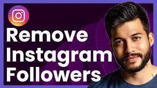 How To Remove Followers On Instagram (Without Blocking Them)
