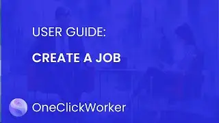 Create A Job: One Click Worker