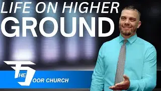 Life On Higher Ground