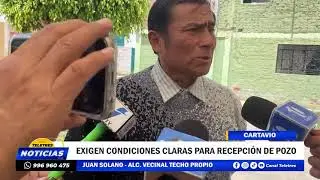 🌐CARTAVIO🚨 EXIGEN CONDICIONES CLARAS PARA RECEPCION DE POZO