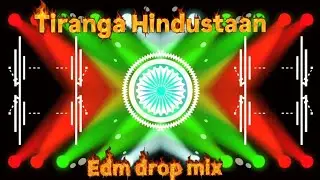 Edm_drop_mixTiranga #Hindustaan Ke Hate desh bhakti edm Song Dj RDX drop mix🥰