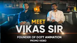 Meet Vikas Sir | Dott Animation
