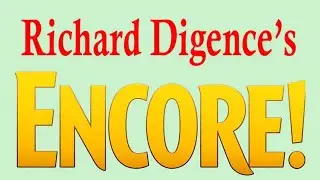 Richard Digence's  Encores