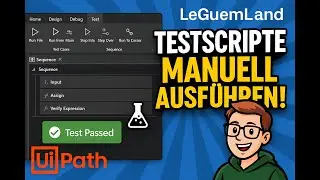 Aufbau Testautomatisierungsumgebung: UiPath Studio &ndash; Testscripte manuell ausf&uuml;hren leicht gemacht!